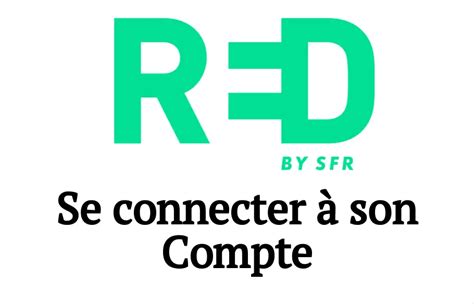 Red Sfr Mon Compte Comment Se Connecter L Espace Client Red By Sfr My Xxx Hot Girl