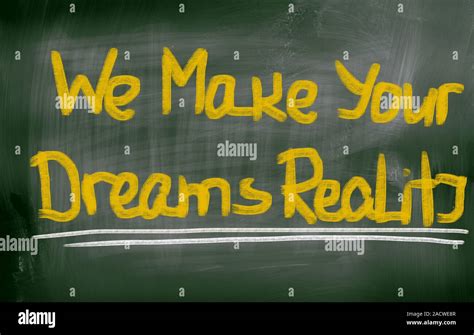 We Make Your Dreams Reality Concept Stock Photo - Alamy