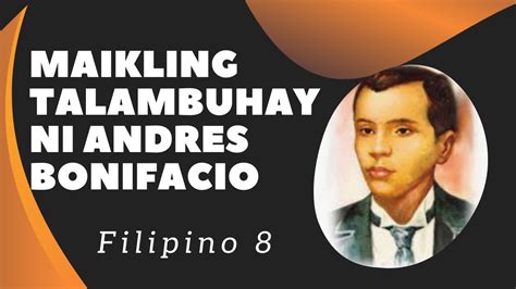 Filipino 8 Maikling Talambuhay Ni Andres Bonifacio Q1 Week 5 Youtube