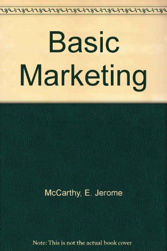 1960 page images at hathitrust see also what term marketing mix or four ps has been used since 1960s when it was used by edmund jerome mccarthy , respectable marketing professor from. 9780256061215 - Basic Marketing by E Jerome Mccarthy ...