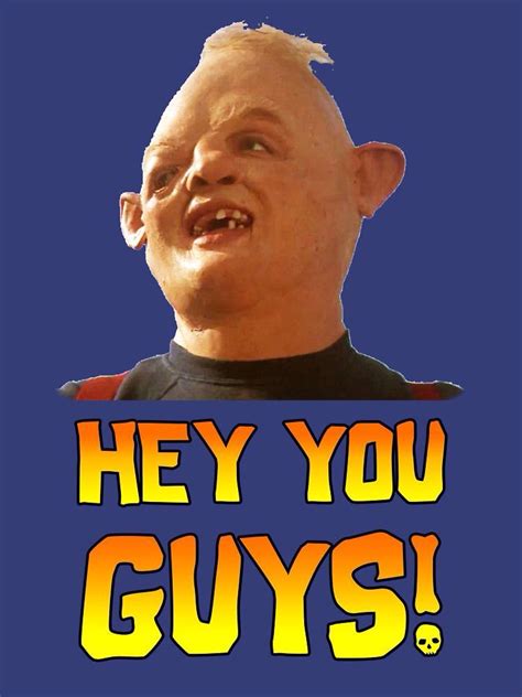 Sloth Hey You Guys By Tardisbabes Hey You Guys Goonies Goonies