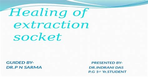 Healing Of Extraction Socket Pptx Powerpoint