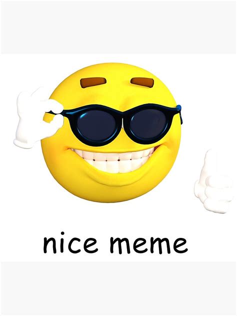 Nice Meme Emoji Metal Print By Ctfuman Redbubble