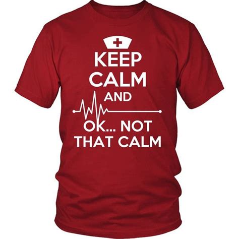 Cover Your Body With Amazing And Funny Nurse T Shirt Keep Calm And