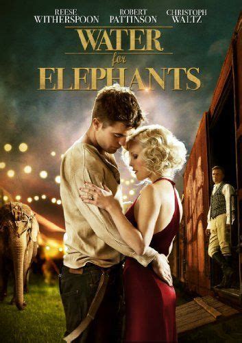 Water For Elephants Reese Witherspoon Robert Pattinson Christoph