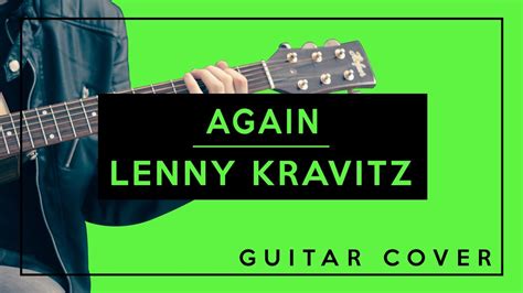 Again Lenny Kravitz Guitar Cover Easy Chords Youtube