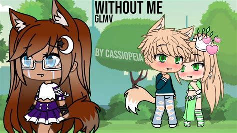 Without Me GLMV The Lost Wolf Story Gacha Life YouTube