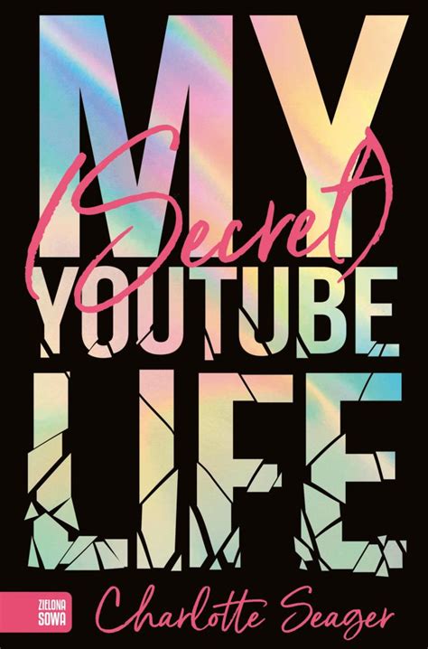 My Secret Youtube Life ” Kulturalny Nastolatek
