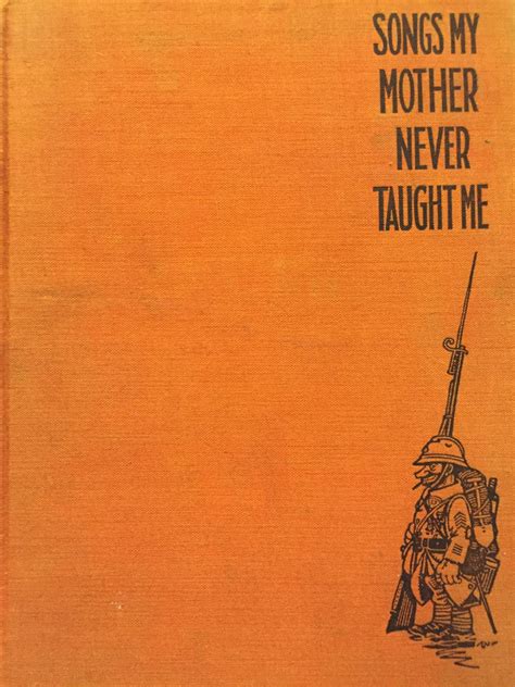 Songs My Mother Never Taught Me By John J Niles Douglas S Moore And Wally Wallgren Good