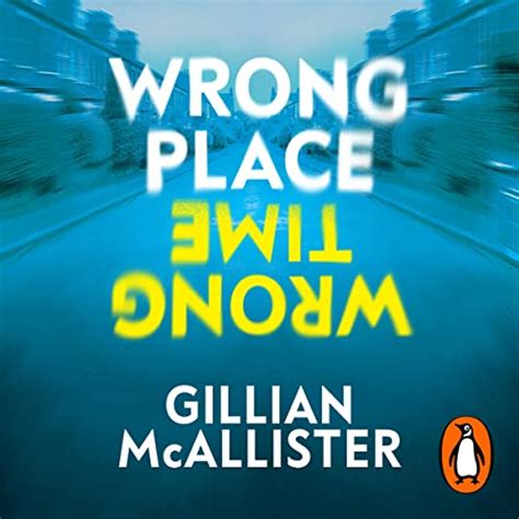 Wrong Place Wrong Time By Gillian Mcallister Audiobook