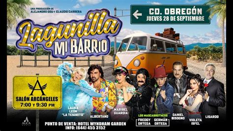 Lagunilla Mi Barrio Llega A Cd ObregÓn 27 De Septiembre La Obra Más