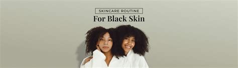 Skin Care Routine For Black Skin Black Girl Sunscreen