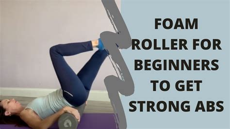 Foam Roller Beginner Pilates Ab Workout Youtube