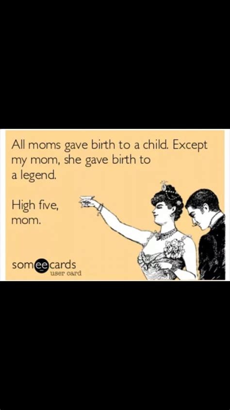 Received From My Daughter For Mother S Day Funny Mom Quotes Mothers Day Funny Quotes