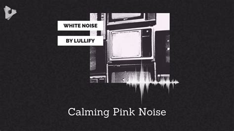 Calming Pink Noise 1 Hour Of Pink Noise For Sleep White Noise By