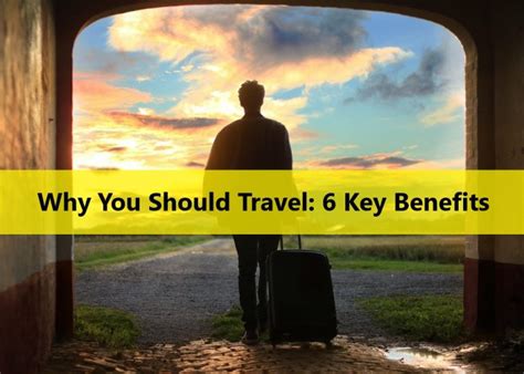 Why You Should Travel 6 Key Benefits Travelco