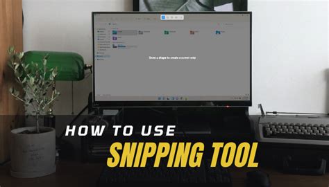 How To Use Snipping Tool Perfect Beginners Guide 2024