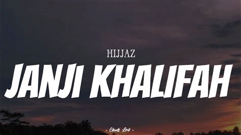 Hijjaz Janji Khalifah Video Lirik Youtube