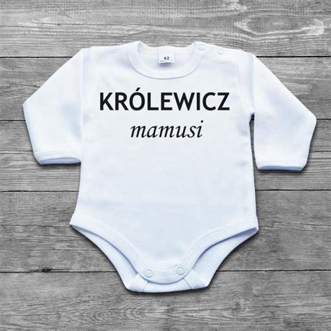 Królewicz mamusi body dziecięce długi DLA DZIECKA Body niemowlęce Mama Poczpol pl