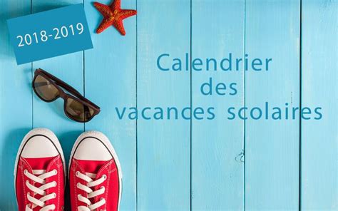 Le Calendrier Des Vacances Scolaires 2019 2020