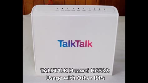 TalkTalk Huawei HG532 Use With Other ISPs YouTube