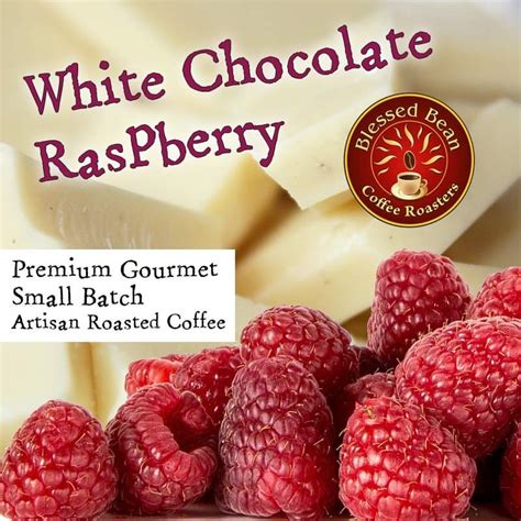 White Chocolate Raspberry Flavored Coffee Blessed Bean Coffee Llc