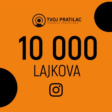 10 000 lajkova instagram tvoj pratilac