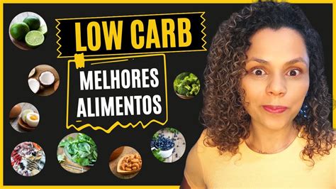 Dieta Low Carb Melhores Alimentos E Exemplos De Pratos Dietalowcarb Youtube