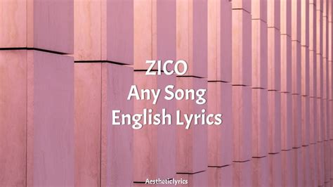 Back hehe seventeen carat who's really hooked with this song. Any Song // ZICO English Lyrics - YouTube