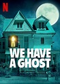 We Have a Ghost - What's on Netflix