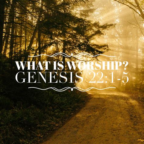 What Is Worship Genesis 221 5 Grace Church Gisborne
