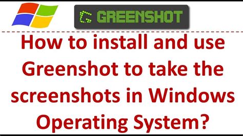 How To Install And Use Greenshot To Take The Screenshots In Windows