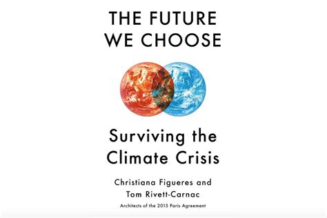 The Future We Choose Surviving The Climate Crisis Book Review