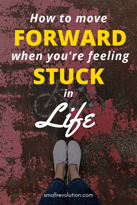 How To Move Forward When Youre Feeling Stuck In Life Everyone Goes