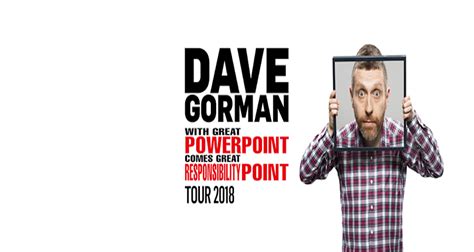 Dave Gormans Sell Out Tour Extended For Second Time The Live Review