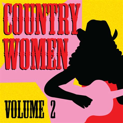 Country Women Vol 2 Compilation By Various Artists Spotify