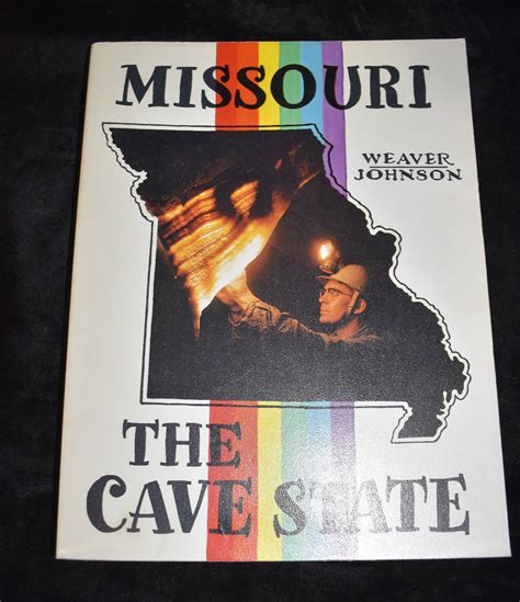 Missouri The Cave State By Dwight H Weaver 1st Edition 1980 Auction