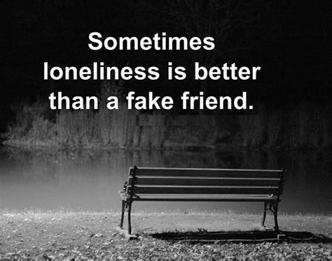 Sometimes it's better to be alone nobody can hurt you. Fake Friends Quotes | Alone Quotes
