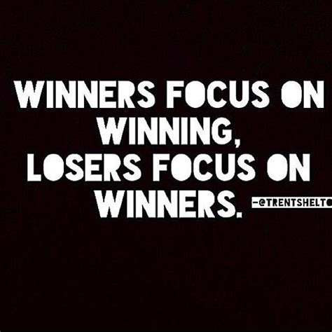 Winners Focus On Winning 👍 Winner Quotes Wise Words Quotes