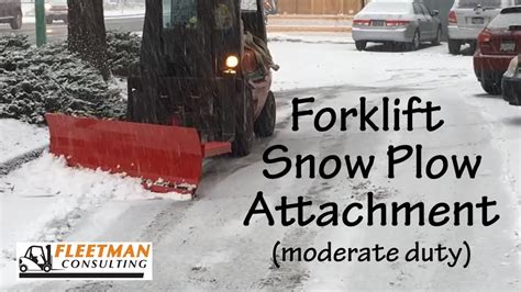 Forklift Snow Plow Attachment Fleetman Consulting Inc Youtube