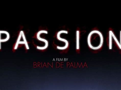 passion official trailer bande annonce [vo hd] vidéo dailymotion