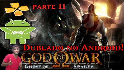 Ppsspp God Of War Dublado No Android Ghost Of Sparta Youtube