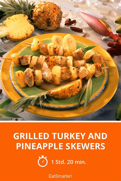 Grilled Turkey And Pineapple Skewers Recipe Eat Smarter Usa