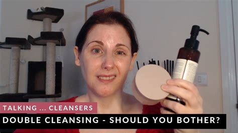 Double Cleansing Should You Bother Youtube