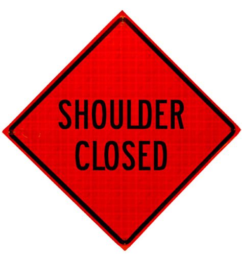 Shoulder Closed Roll Up Sign From Dornbos Sign And Safety Inc