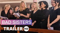 BAD SISTERS | Official Trailer (2022) - YouTube
