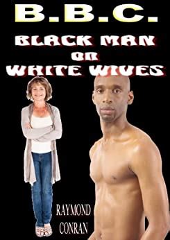 Amazon co jp BBC Black man on White Wives English Edition 電子書籍