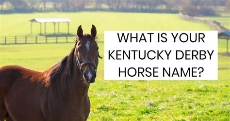 What Is Your Kentucky Derby Horse Name