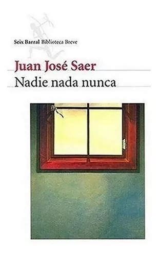 Nadie Nada Nunca Juan José Saer Mercadolibre