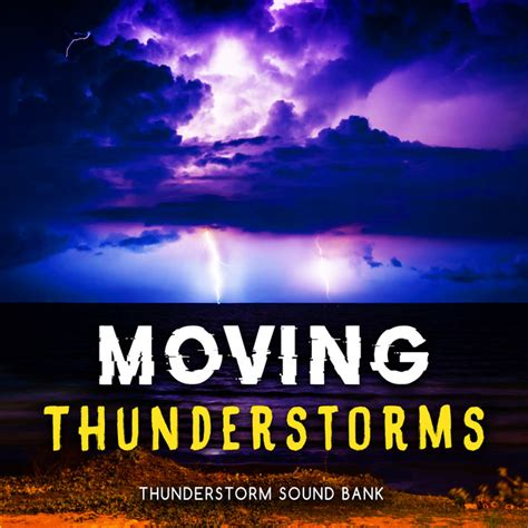 Moving Thunderstorms Album By Thunderstorm Sound Bank Spotify